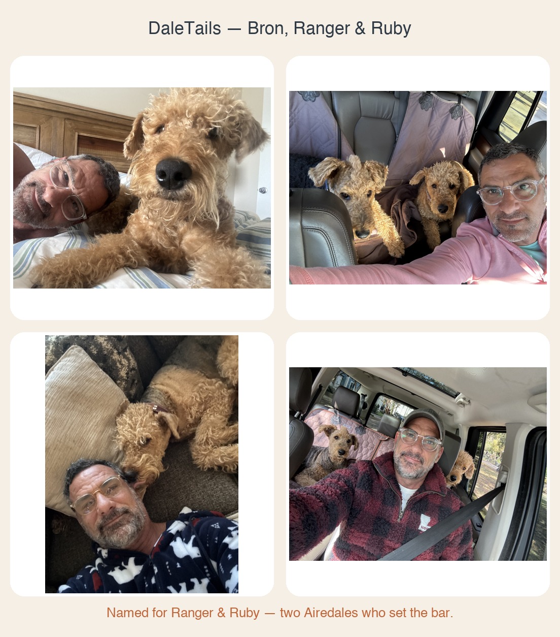 Bron with Ranger and Ruby, the two Airedales who inspired DaleTails
